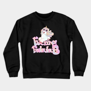 Fucking Fabulous (Otome Daze) Crewneck Sweatshirt